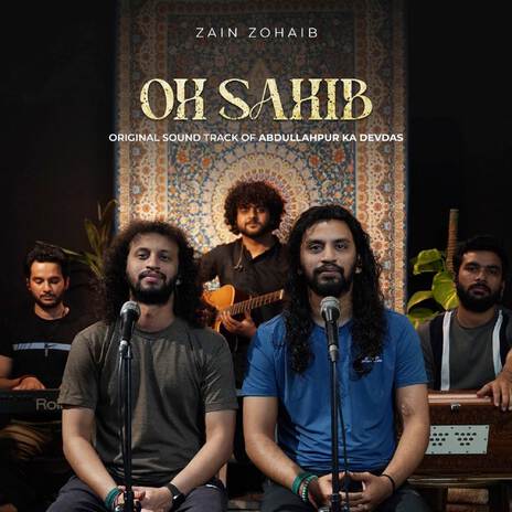 Oh Sahib (Original Sountrack Of Abdullahpur Ka Devdas) ft. Adnan Dhool | Boomplay Music