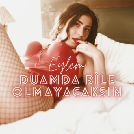 Duamda Bile Olmayacaksın | Boomplay Music