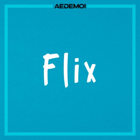 Flix | Boomplay Music