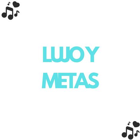 lujo y metas | Boomplay Music