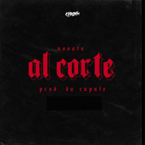 Al Corte ft. Da Cupule & Chronic Sound | Boomplay Music