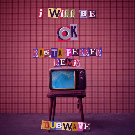 I Will Be Ok (Rasta Ferrer Remix) | Boomplay Music