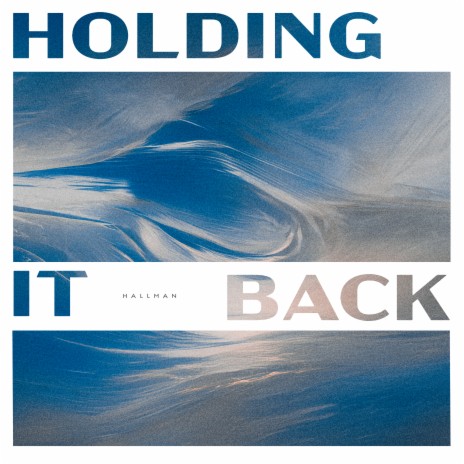 Holding It Back | Boomplay Music