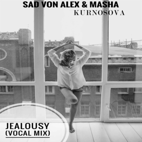 Jealousy (Vocal Mix) ft. Masha Kurnosova | Boomplay Music