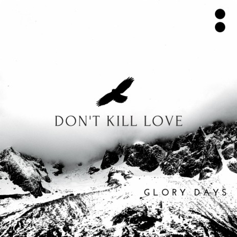 Don't kill love | Boomplay Music