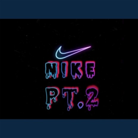 NIKE Pt. 2 (feat. Youngkay) | Boomplay Music