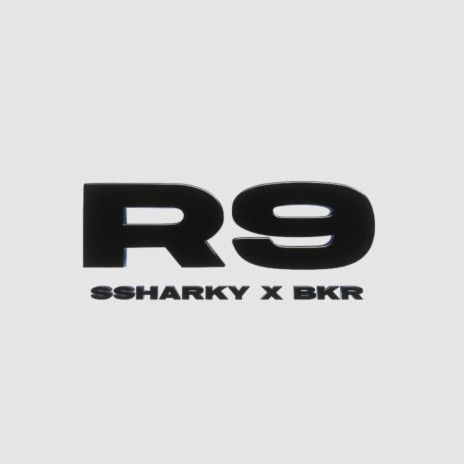 R9 ft. BKR | Boomplay Music