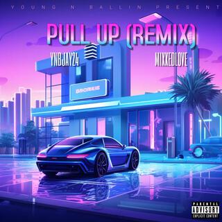 PULL UP (REMIX)