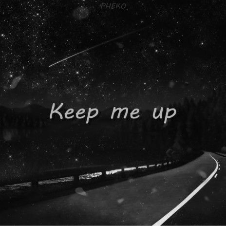 Keep Me Up | Boomplay Music