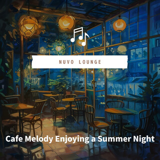 Cafe Melody Enjoying a Summer Night