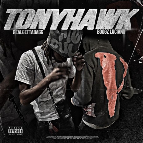 TonyHawk ft. RealGettaBagg | Boomplay Music