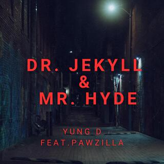 Dr. Jekyll & Mr. Hyde