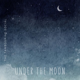 Under the Moon lyrics | Boomplay Music