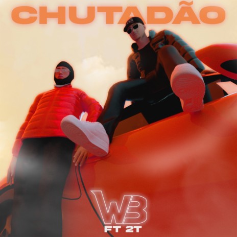 Chutadão ft. 2T, Batista & Prod. Ttheuz1n