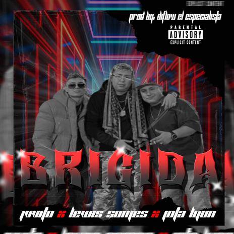 BRIGIDA ft. LEWIS SOMES & JOTA LYON | Boomplay Music