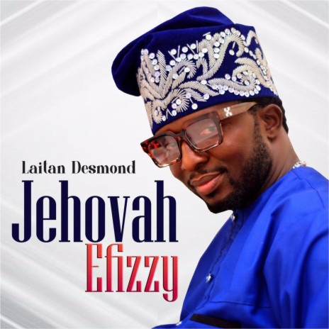 JEHOVAH EFIZZY | Boomplay Music