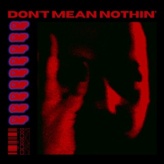 Don't Mean Nothin' lyrics | Boomplay Music