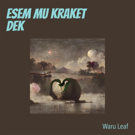 Esem Mu Kraket Dek | Boomplay Music