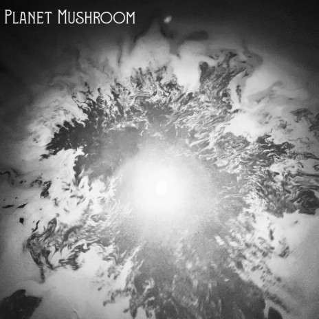 Planet Mushroom | Boomplay Music