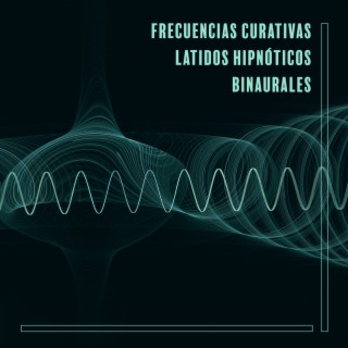 Frecuencias Curativas Latidos Hipnóticos Binaurales