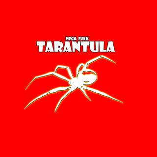 MEGA FUNK TARANTULA