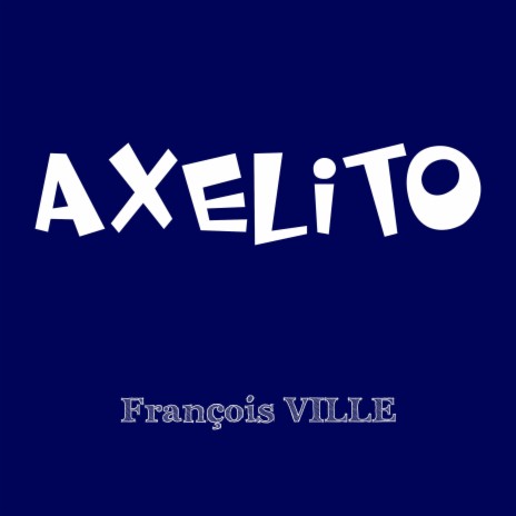 AXELITO (Version instrumentale)