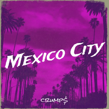 Mexico City | Boomplay Music