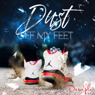 Dust Off My Feet