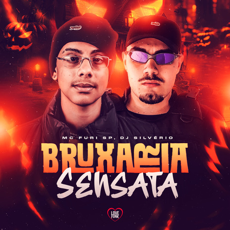 Bruxaria Sensata ft. DJ Silvério | Boomplay Music