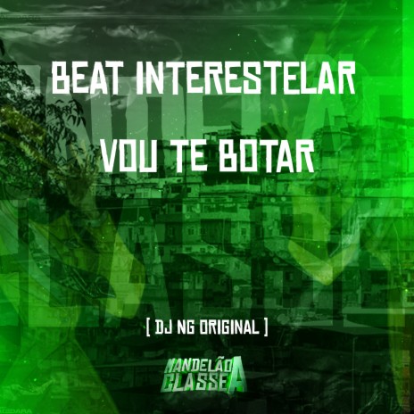 Beat Interestelar Vou Te Botar | Boomplay Music