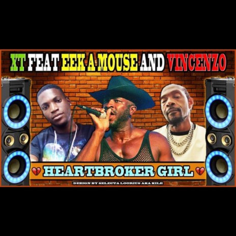 Heartbroker Girl (feat. Eek A Mouse) | Boomplay Music