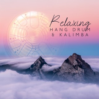 Relaxing Hang Drum & Kalimba: Deep Meditation, Mindfulness & Yoga Music