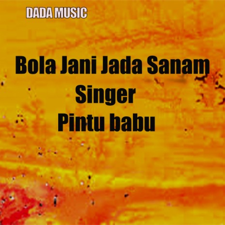 Bola Jani Jada Sanam | Boomplay Music
