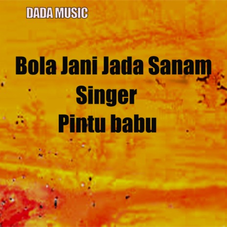 Bola Jani Jada Sanam