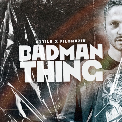Badman Thing ft. Filomuzik