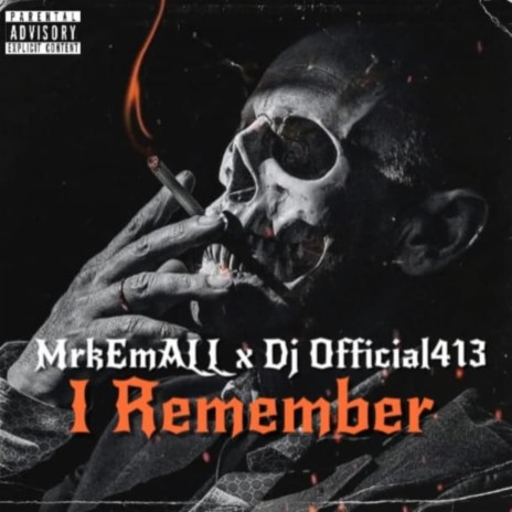 I REMEMBER ft. DJOFFICIAL413 | Boomplay Music