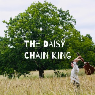 The Daisy Chain King