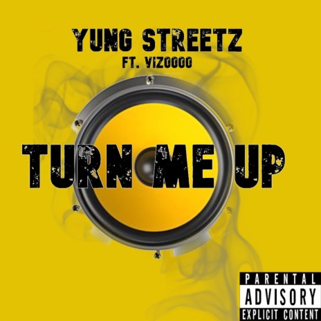 Turn Me Up ft. Vizooooo | Boomplay Music