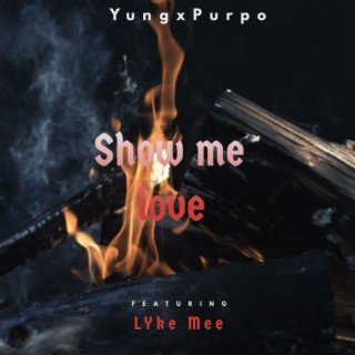 Show me love (feat. Lyke Mee)