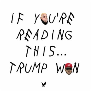 If You're Reading This Trump Won