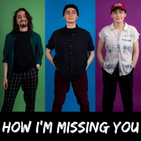 How I'm Missing You | Boomplay Music