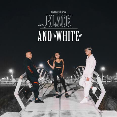 Black & White || ELEVEN | Boomplay Music