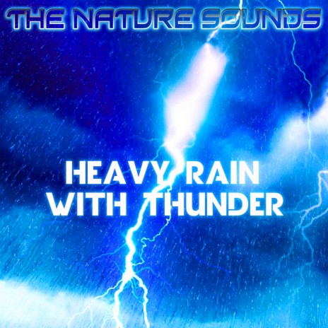 Heavy Rain With Thunder | Boomplay Music