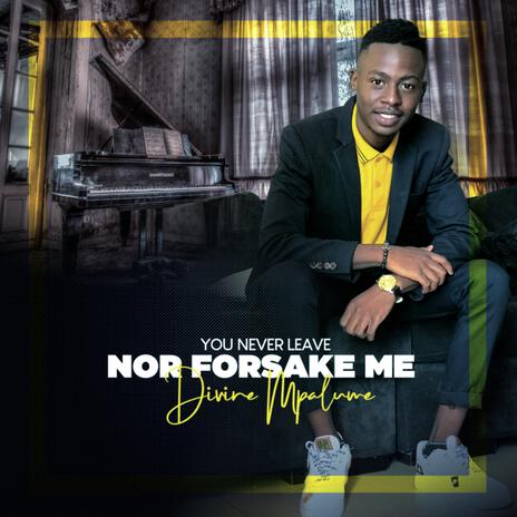 You Never Leave Nor Forsake Me | Boomplay Music