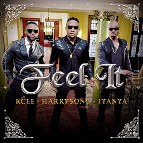 Feel It ft. Harrysong & Iyanya | Boomplay Music