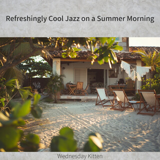 Refreshingly Cool Jazz on a Summer Morning