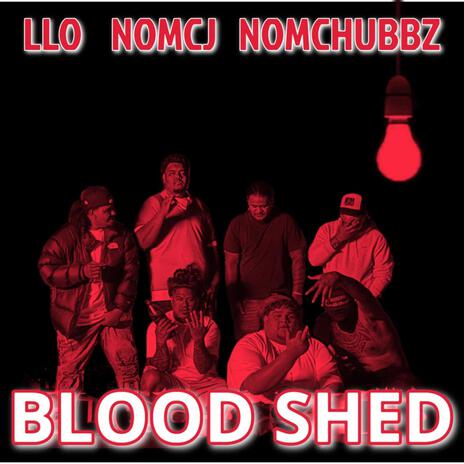 Blood Shed ft. NOMCJ & NOMCHUBBZ | Boomplay Music