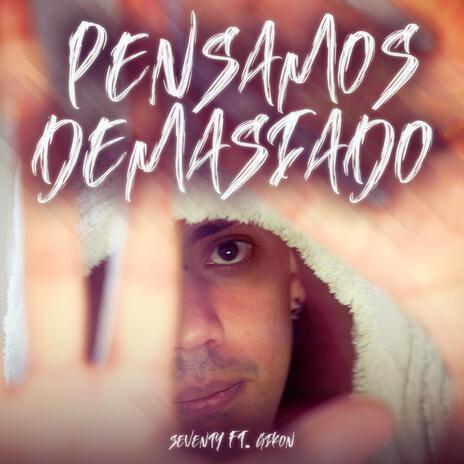 Pensamos Demasiado ft. Gikon | Boomplay Music