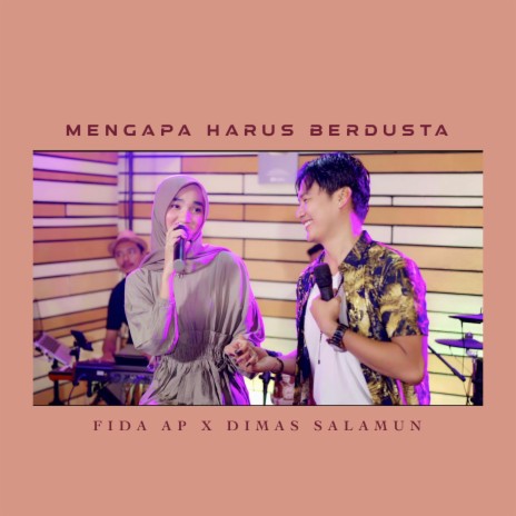 Mengapa Harus Berdusta ft. Dimas Salamun | Boomplay Music