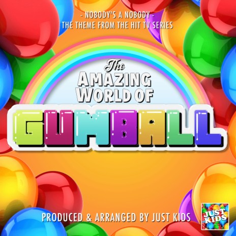 Nobody's A Nobody (From The Amazing World of Gumball) | Boomplay Music